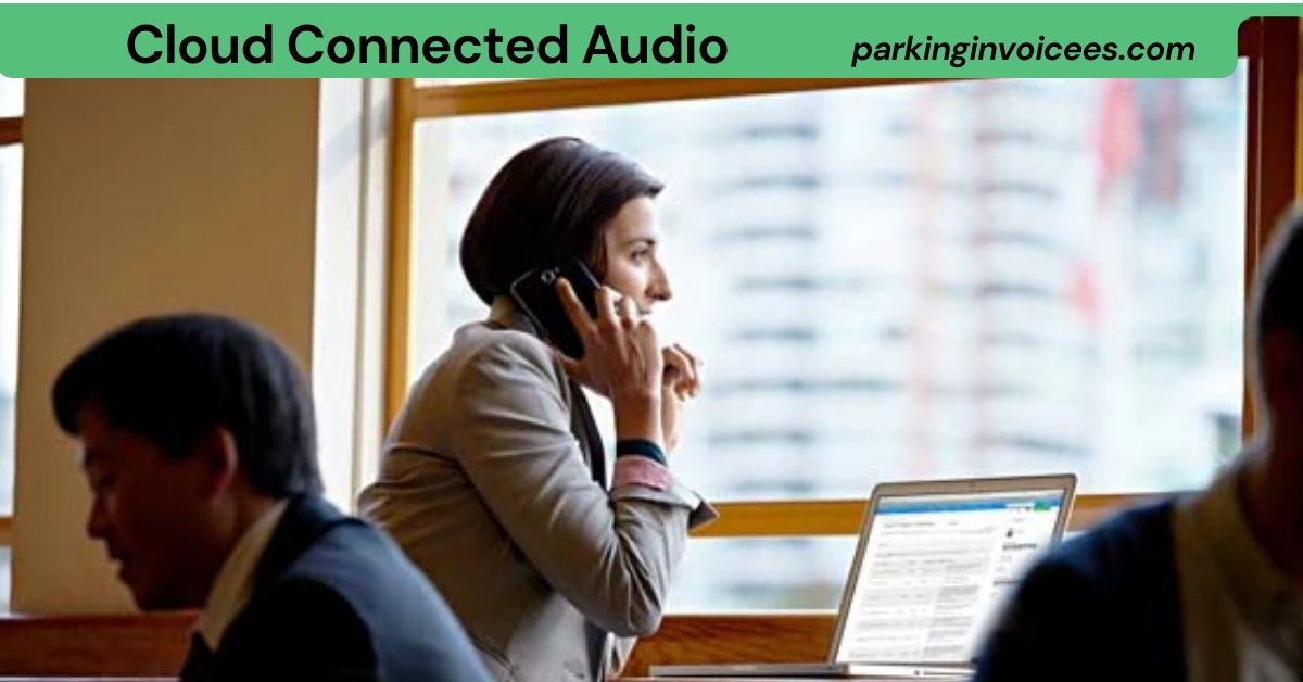 Cloud Connected Audio